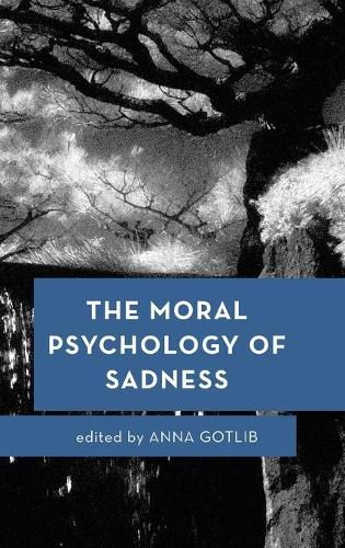 Cover image for The Moral Psychology of Sadness