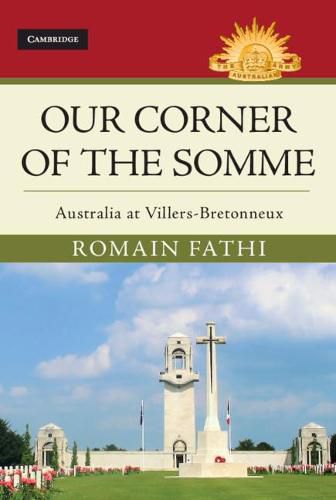 Cover image for Our Corner of the Somme: Australia at Villers-Bretonneux