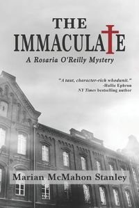 Cover image for The Immaculate: A Rosaria O'Reilly Mystery