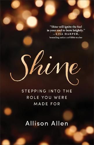 Cover image for Shine: Stepping into the Role You Were Made For