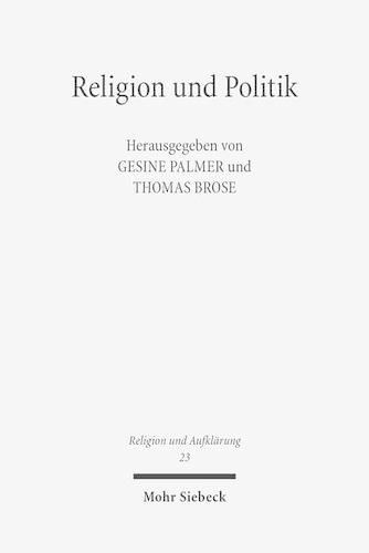 Cover image for Religion und Politik: Das Messianische in Theologien, Religionswissenschaften und Philosophien des zwanzigsten Jahrhunderts