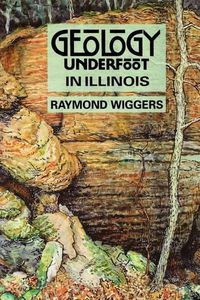 Cover image for Geology Underfoot in Illinois