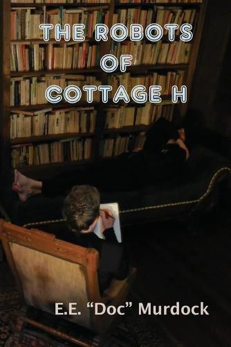 Cover image for The Robots of Cottage H