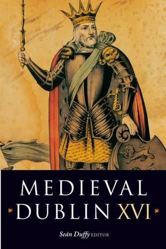 Cover image for Medieval Dublin: Proceedings of Clontarf 1014-2014: National Conference Marking the Millennium of the Battle of Clontarf, 11-12 April 2014