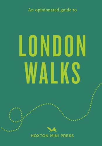 Cover image for An Opinionated Guide to London Walks