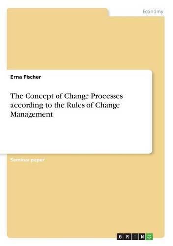Cover image for The Concept of Change Processes according to the Rules of Change Management