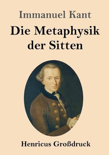 Cover image for Die Metaphysik der Sitten (Grossdruck)