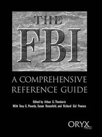 Cover image for The FBI: A Comprehensive Reference Guide