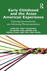 Cover image for Early Childhood and the Asian American Experience