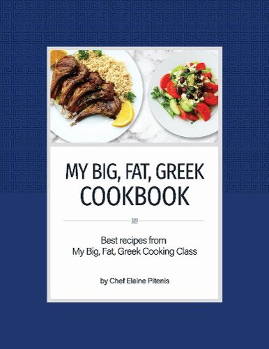 Cover image for My Big, Fat, Greek Cookbook: Best Recipes from My Big, Fat, Greek Cooking Class