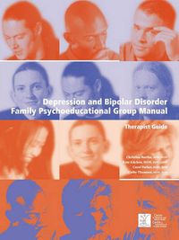 Cover image for Depression and Bipolar Disorder: Family Psychoeducational Group Manual - Therapist's Guide