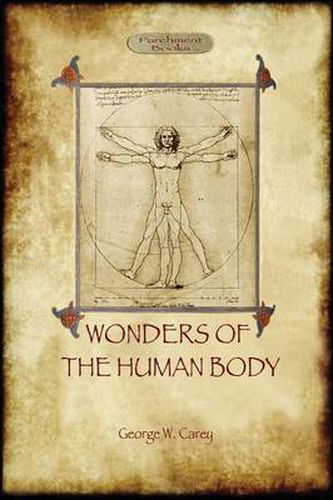 Cover image for The Wonders of the Human Body: physical regeneration according to the Laws of Chemistry & Physiology