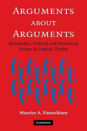 Cover image for Arguments about Arguments: Systematic, Critical, and Historical Essays In Logical Theory