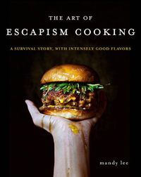 Cover image for The Art of Escapism Cooking