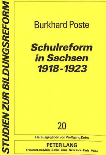 Cover image for Schulreform in Sachsen 1918-1923: Eine Vergessene Tradition Deutscher Schulgeschichte