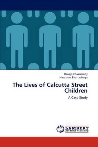 Cover image for The Lives of Calcutta Street Children