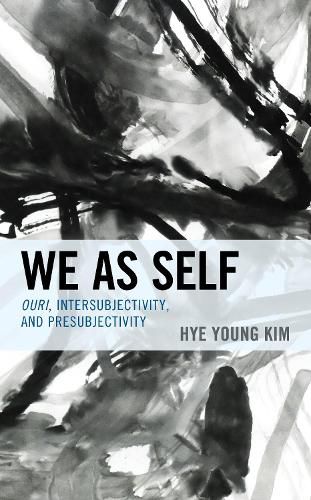 Cover image for We as Self: Ouri, Intersubjectivity, and Presubjectivity