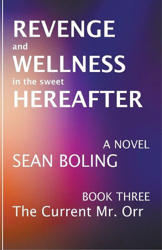 Revenge and Wellness in the Sweet Hereafter