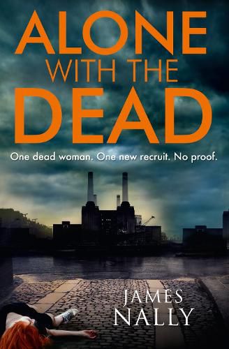 Cover image for Alone with the Dead: A Pc Donal Lynch Thriller