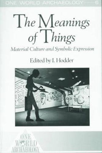 Cover image for The Meanings of Things: Material Culture and Symbolic Expression