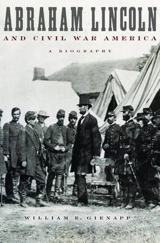 Cover image for Abraham Lincoln and Civil War America: A Biography