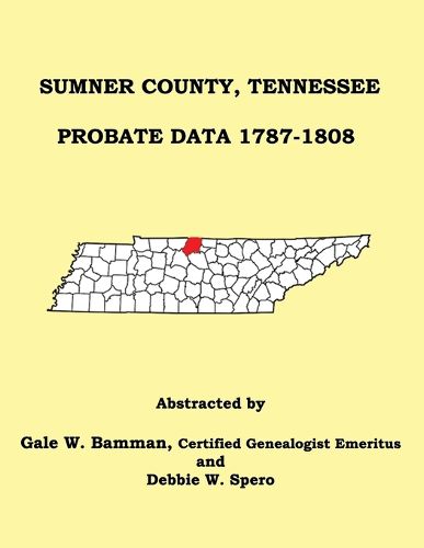 Cover image for Sumner County, Tennessee Probate Data 1787-1808