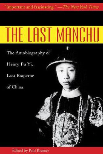 Cover image for The Last Manchu: The Autobiography of Henry Pu Yi, Last Emperor of China