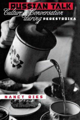 Cover image for Russian Talk: Culture and Conversation During Perestroika