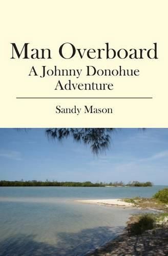 Cover image for Man Overboard: A Johnny Donohue Adventure