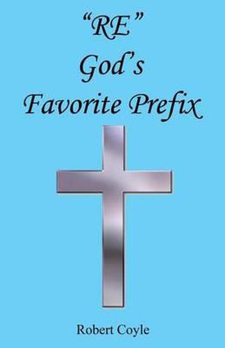 Cover image for Re - God's Favorite Prefix