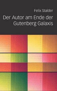 Cover image for Der Autor Am Ende Der Gutenberg Galaxis