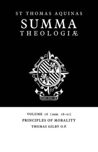 Summa Theologiae: Volume 18, Principles of Morality: 1a2ae. 18-21