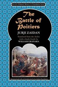 Cover image for The Battle of Poitiers: Charles Martel and 'Abd al- Rahman