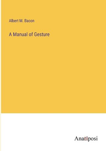 Cover image for A Manual of Gesture