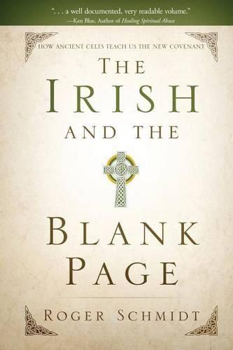 Cover image for The Irish and the Blank Page: How Ancient Celts Teach us the New Covenant