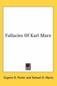 Cover image for Fallacies of Karl Marx