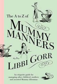 Cover image for The A to Z of Mummy Manners