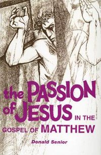 Cover image for The Passion of Jesus in the Gospel of Matthew