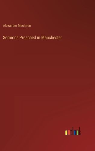 Cover image for Sermons Preached in Manchester