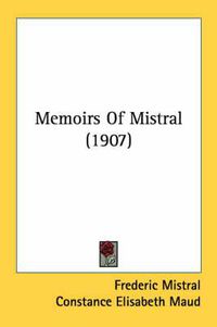 Cover image for Memoirs of Mistral (1907)