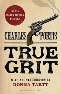 Cover image for True Grit: The New York Times bestselling that inspired two award-winning films