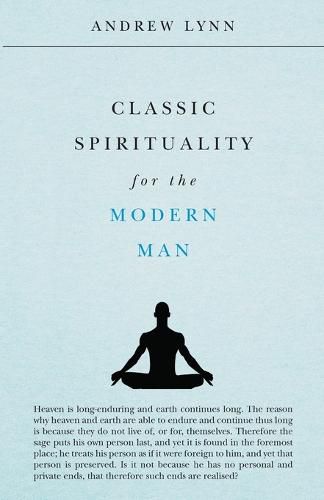 Classic Spirituality for the Modern Man