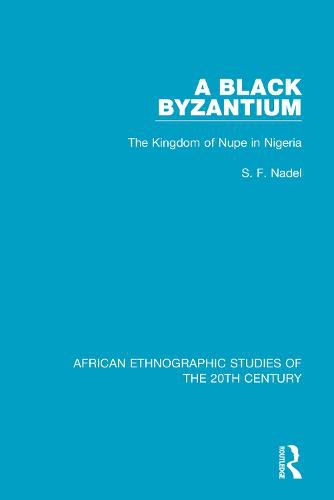 Cover image for A Black Byzantium: The Kingdom of Nupe in Nigeria