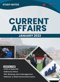 Cover image for Study Notes for Current Affairs January 2023 - Useful for UPSC, State PSC, Defence, Police, SSC, Banking, Management, Law and State Government Exams Topic-wise Notes