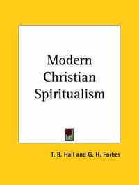 Cover image for Modern Christian Spiritualism (1863)