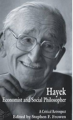 Hayek: Economist and Social Philosopher: A Critical Retrospect