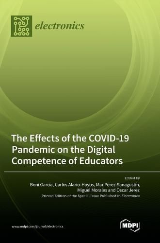 Cover image for The Effects of the COVID-19 Pandemic on the Digital Competence of Educators