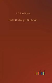 Cover image for Faith Gartneys Girlhood