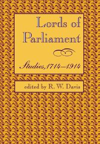 Cover image for Lords of Parliament: Studies, 1714-1914