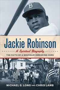 Cover image for Jackie Robinson: The Faith of a Boundary-Breaking Hero